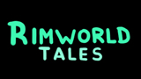Картинка комикс Сказки Пограничья [Rimworld Tales]
