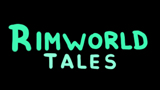 Картинка комикс Сказки Пограничья [Rimworld Tales] (продолжение)