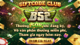 Картинка комикс Giftcode B52 Club 2026 - Cách Nhận Code Tân Thủ 50K Free