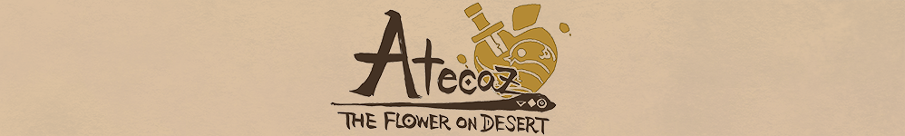 Атеказ, Цветок пустыни [Atecaz, The Flower on Desert]