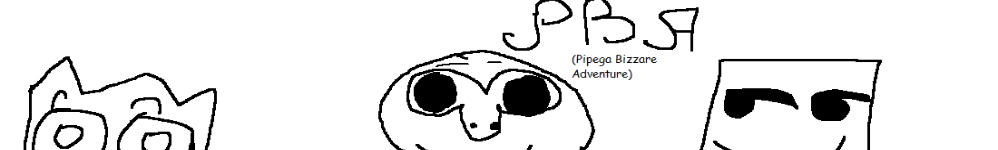 Pipega Bizzare Adventure