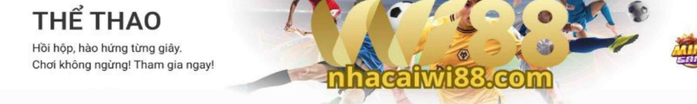 Thể Thao Wi88 - Sân Chơi Bóng Đá Trực Tuyến Odds Cực Khủng 2026