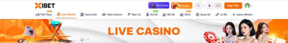 Live Casino Xibet 2026 - Sảnh Sòng Bài Livestream Trực Tiếp