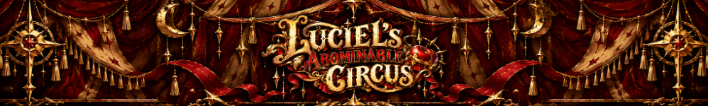 Luciel's Abominable Circus