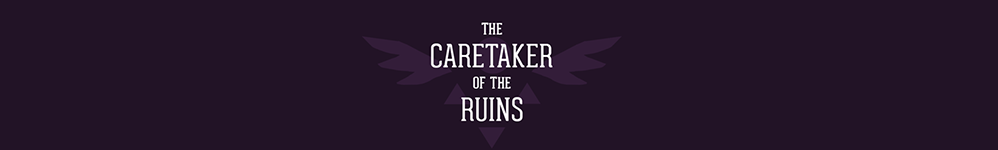 The Caretaker of The Ruins