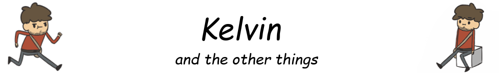 Kelvin and other things