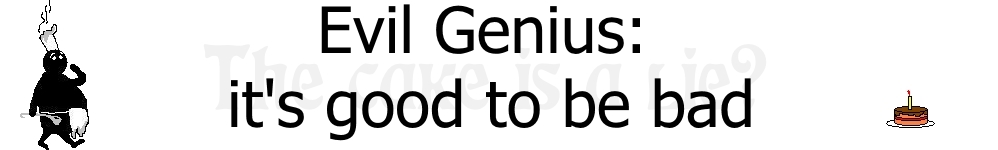 Evil Genius: it's good to be bad