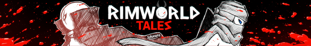 Сказки Пограничья [Rimworld Tales]