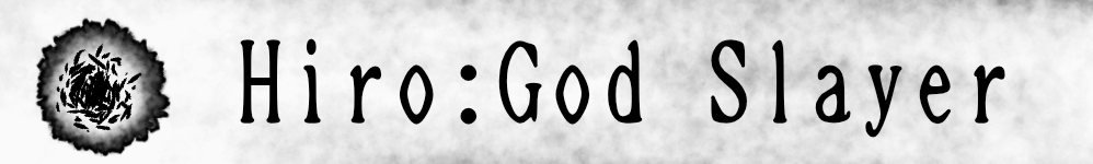 Hiro:God Slayer